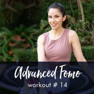 Advanced FOMO Style Workout with Steph #14