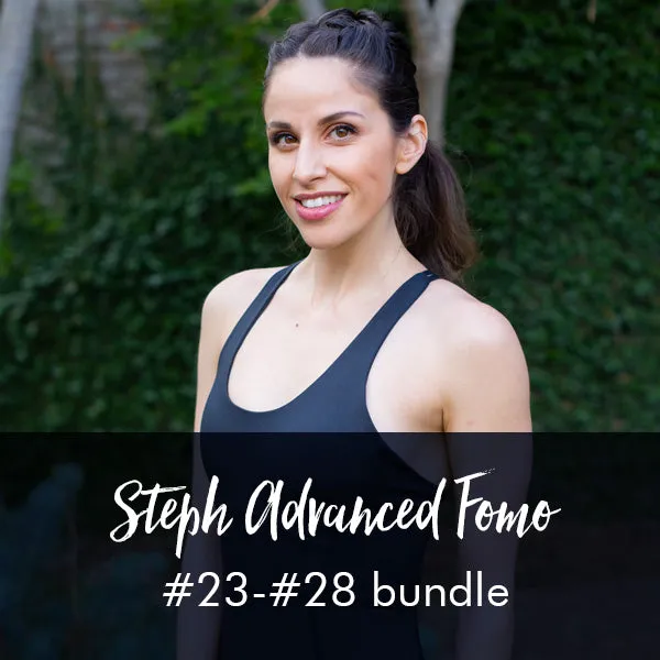 Advanced FOMO Style Workout with Steph bundle 23-28