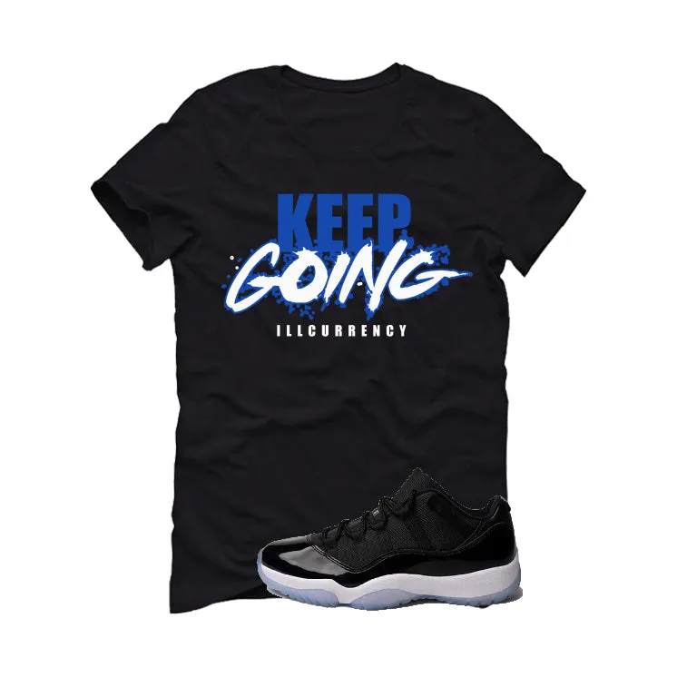 Air Jordan 11 Low “Space Jam” | illcurrency Black T-Shirt (keep Going)