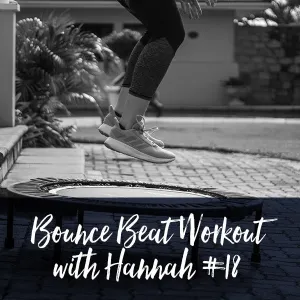 Bounce Beat Workout with Hannah #18