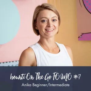 bounti On The Go Workout | Anika, Beginner/Intermediate - FOMO #7