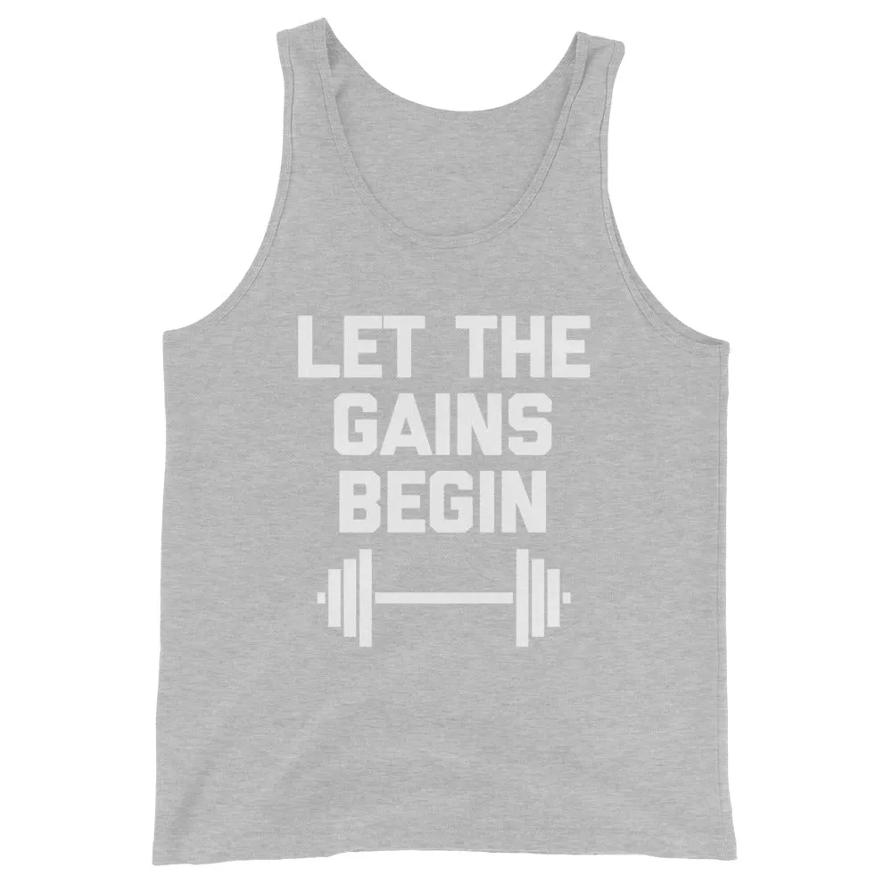 Let The Gains Begin Tank Top (Unisex)