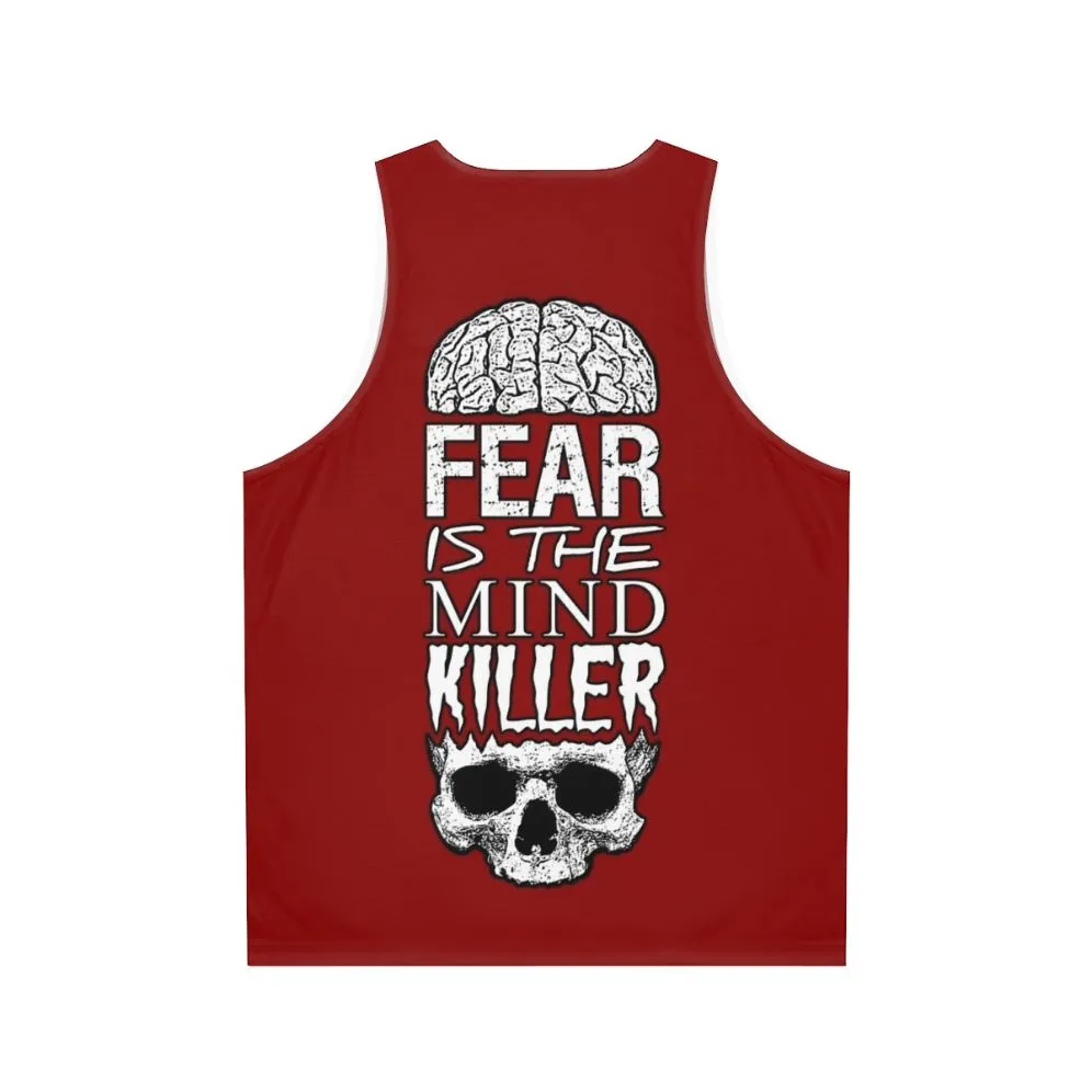 "Fear Is The Mind Killer Unisex Workout Tank Top"